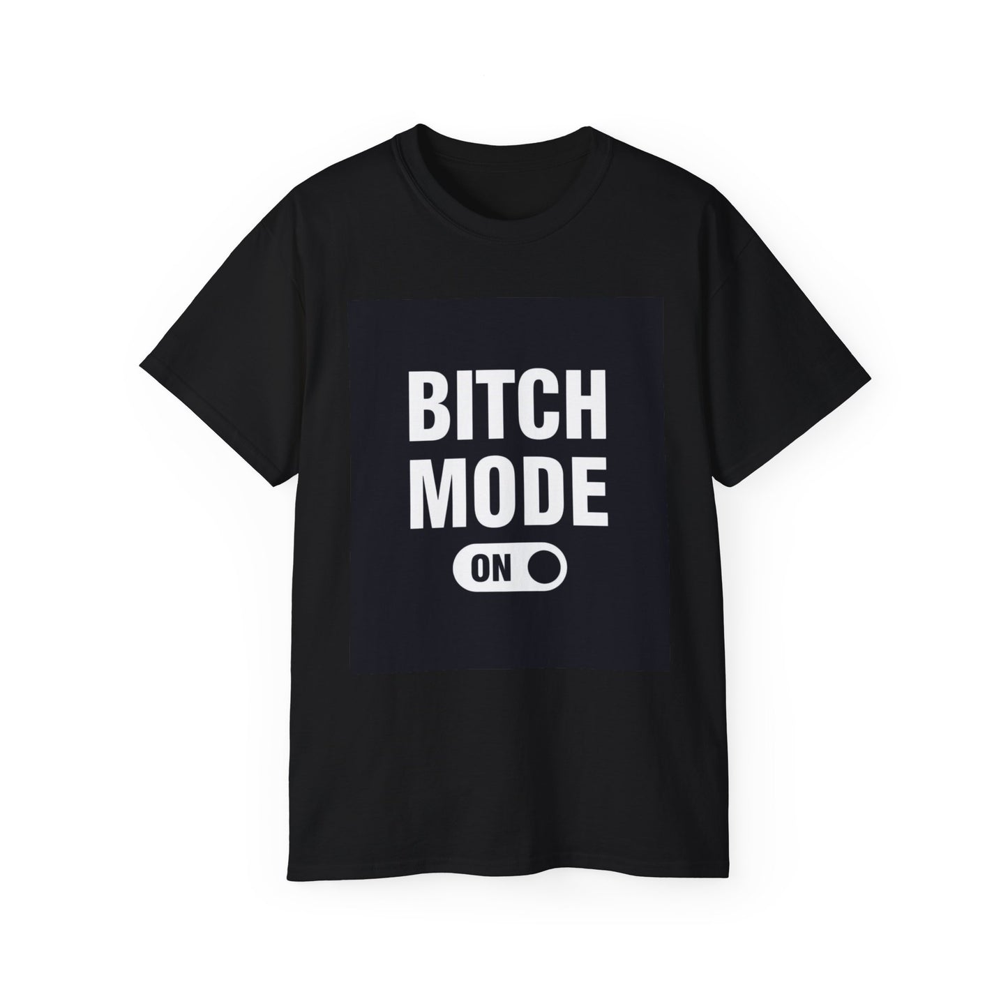 T-Shirt Bold Lines Bitch Mode On - Unisex