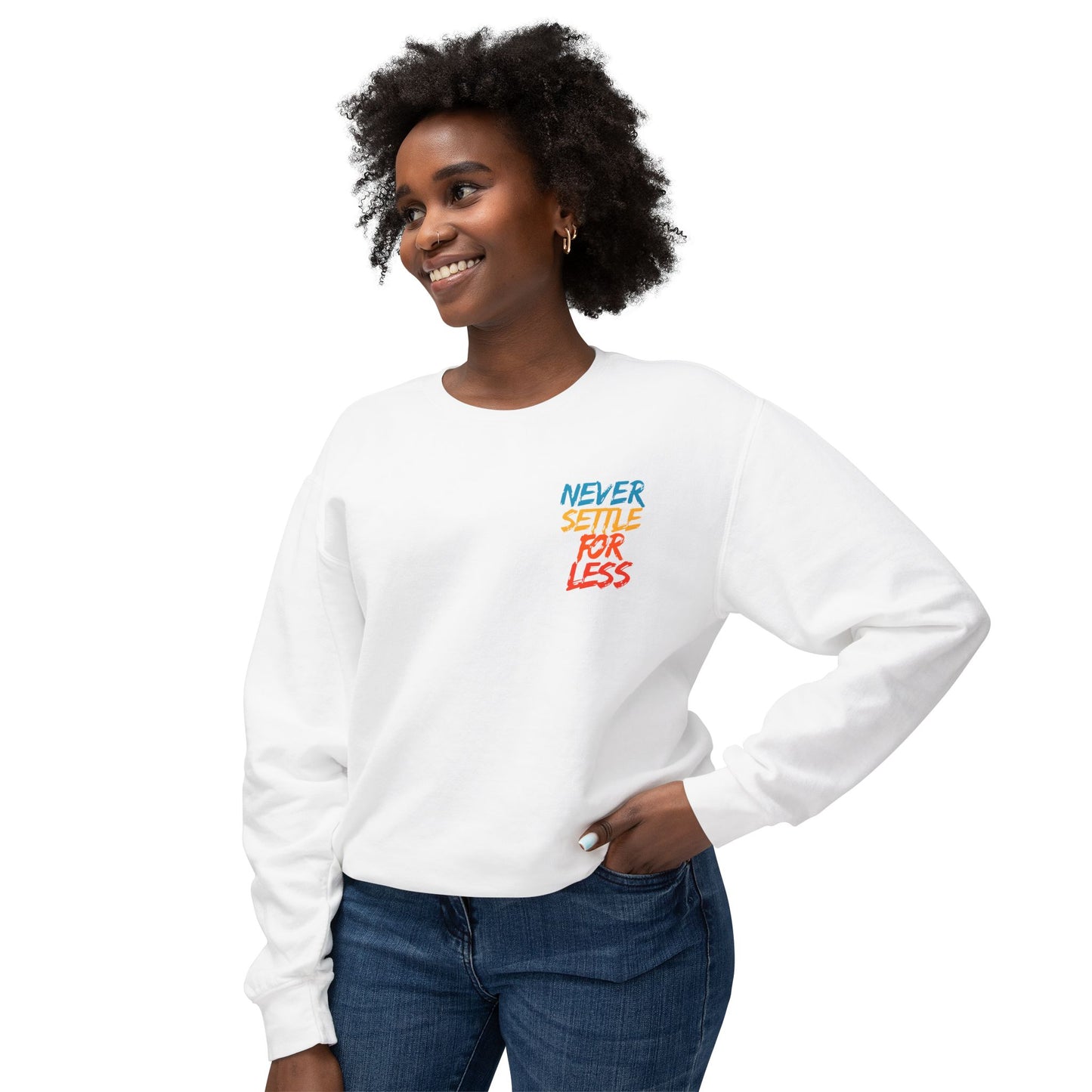Long Sleeve Lightweight Sweatshirt - 'Never Settle for Less'