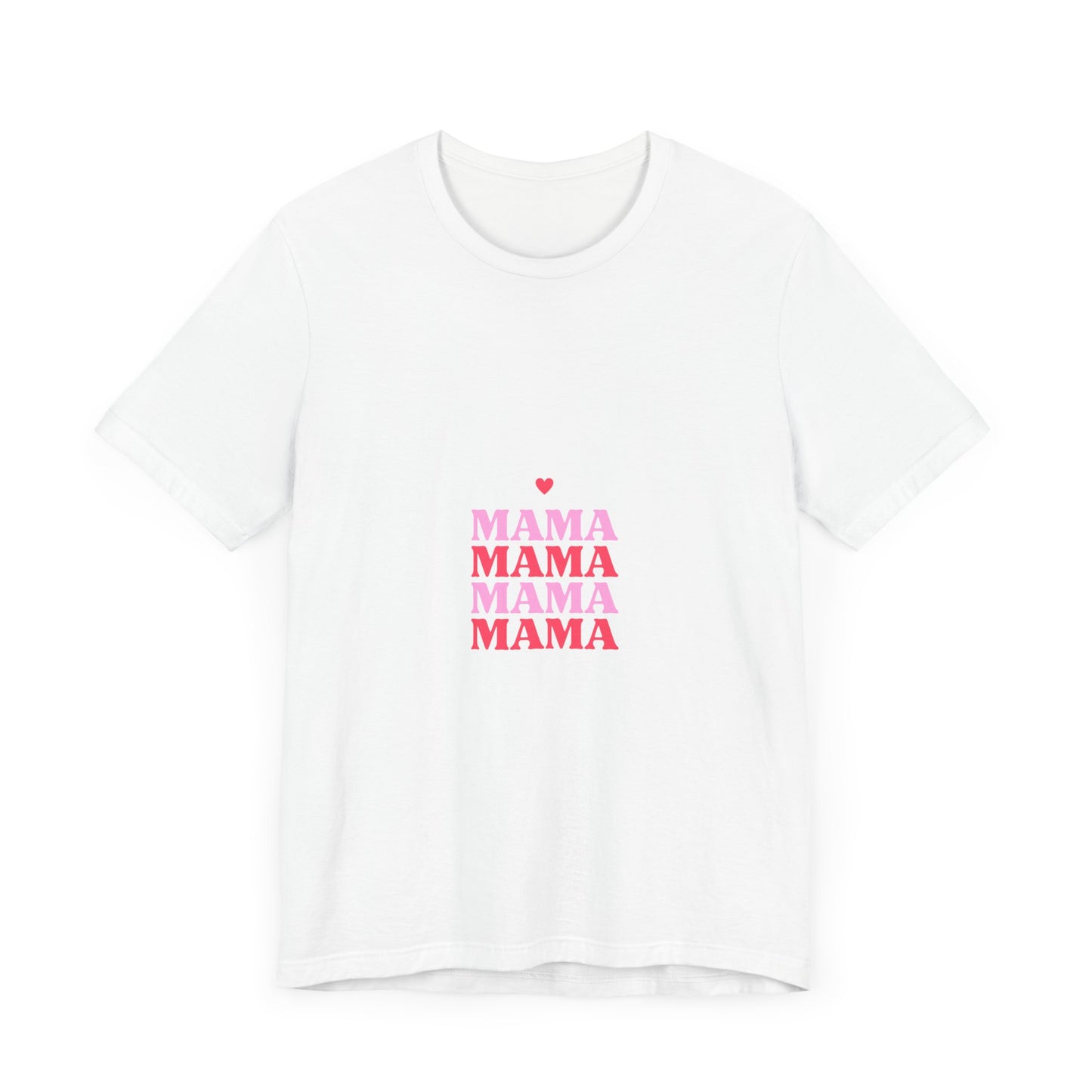 Mama Love Short Sleeve Tee - Perfect Gift for Mother's Day & Everyday Comfort