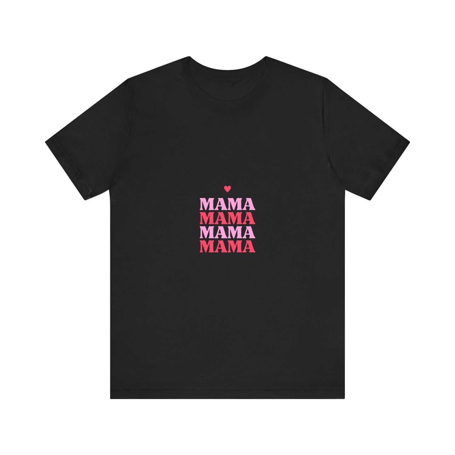 Mama Love Short Sleeve Tee - Perfect Gift for Mother's Day & Everyday Comfort