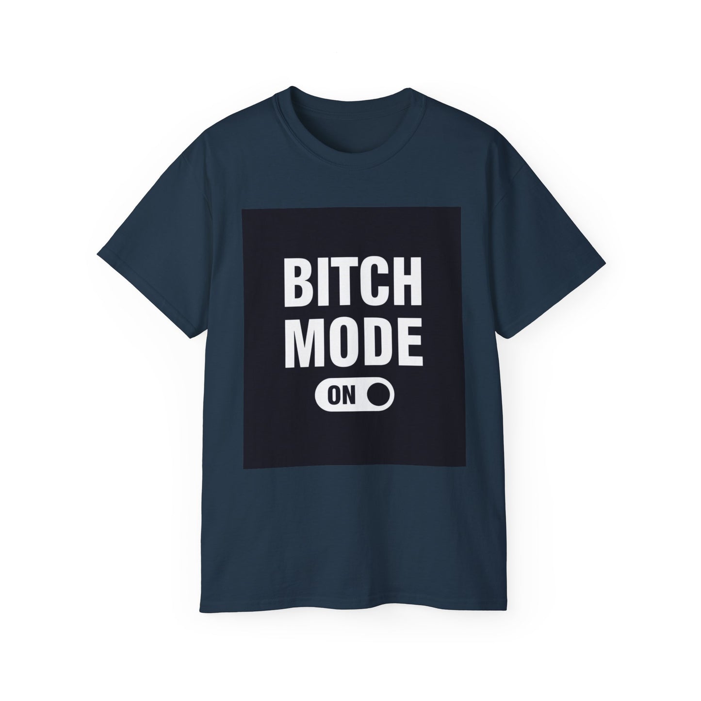T-Shirt Bold Lines Bitch Mode On - Unisex