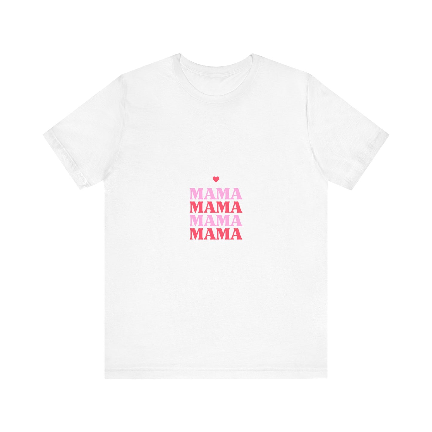 Mama Love Short Sleeve Tee - Perfect Gift for Mother's Day & Everyday Comfort