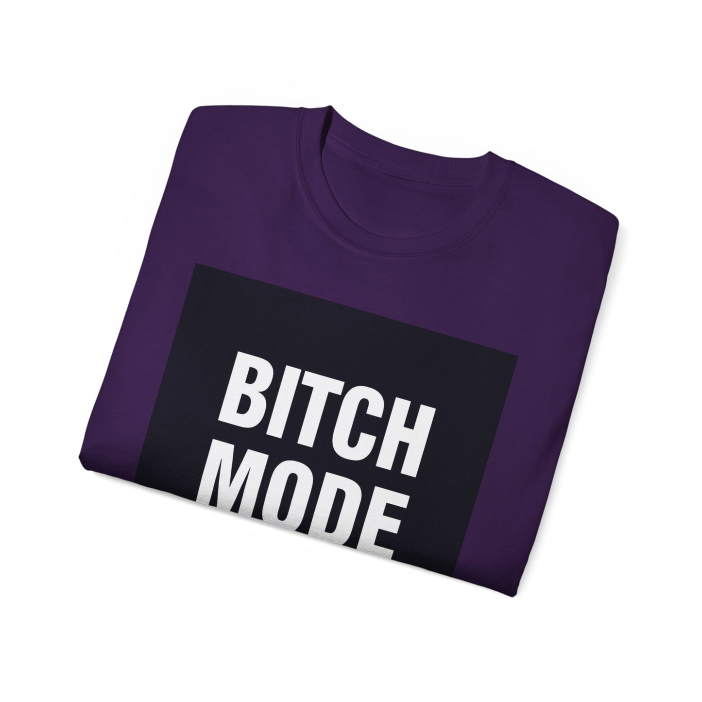T-Shirt Bold Lines Bitch Mode On - Unisex