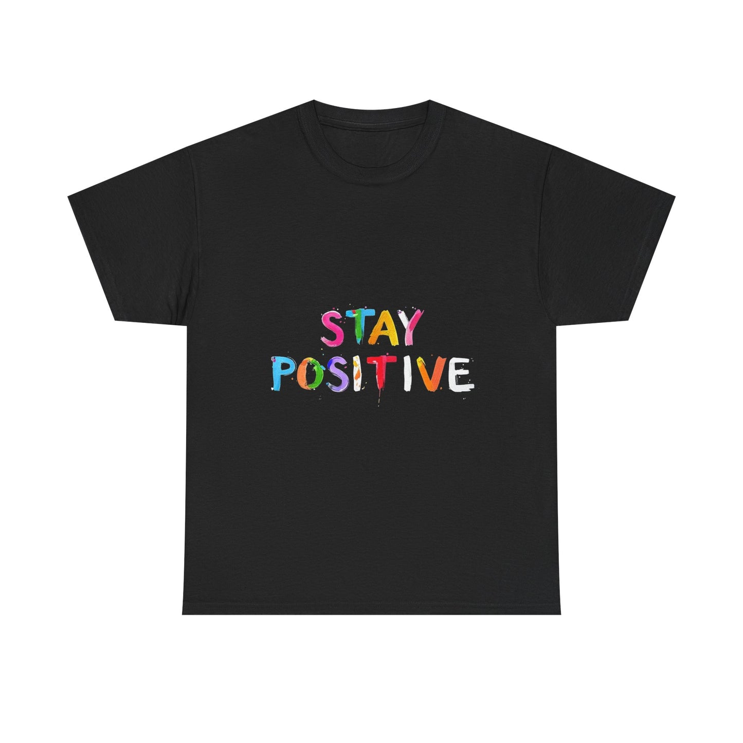 Stay Positive Unisex Heavy Cotton Tee - Uplifting Graphic Shirt for Everyday Wear
