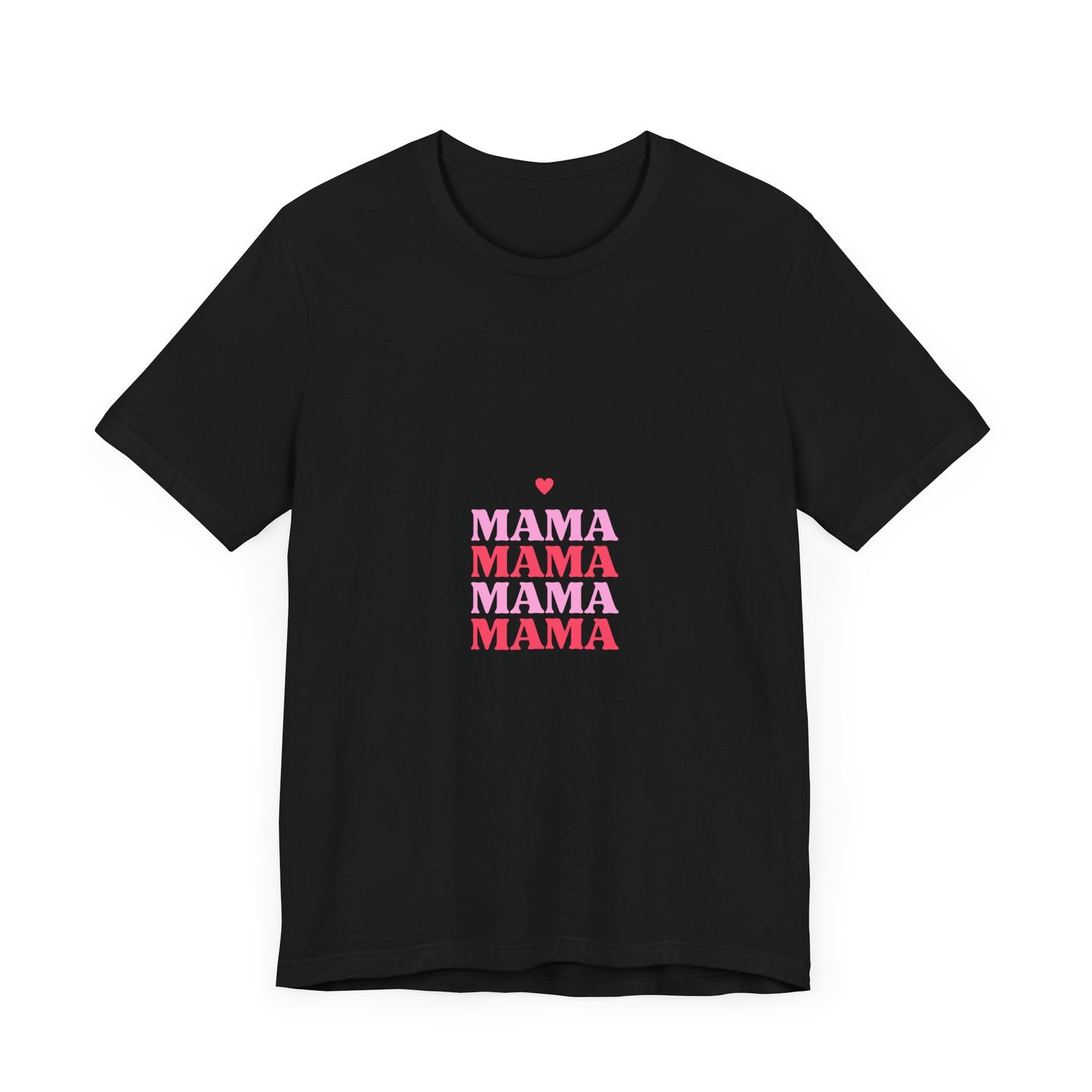 Mama Love Short Sleeve Tee - Perfect Gift for Mother's Day & Everyday Comfort