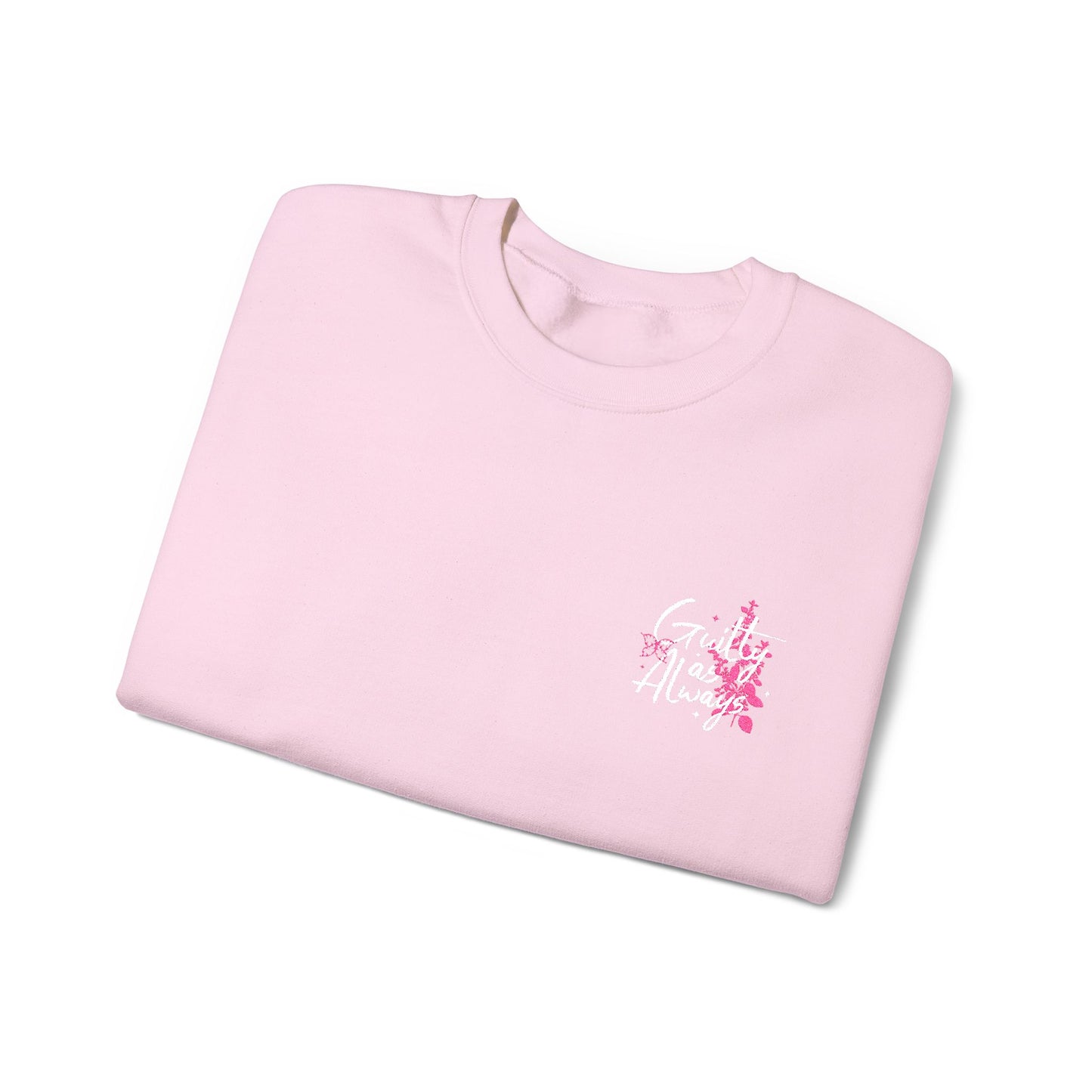 Sweatshirt ‘ Guilty as always’ Embroidery
