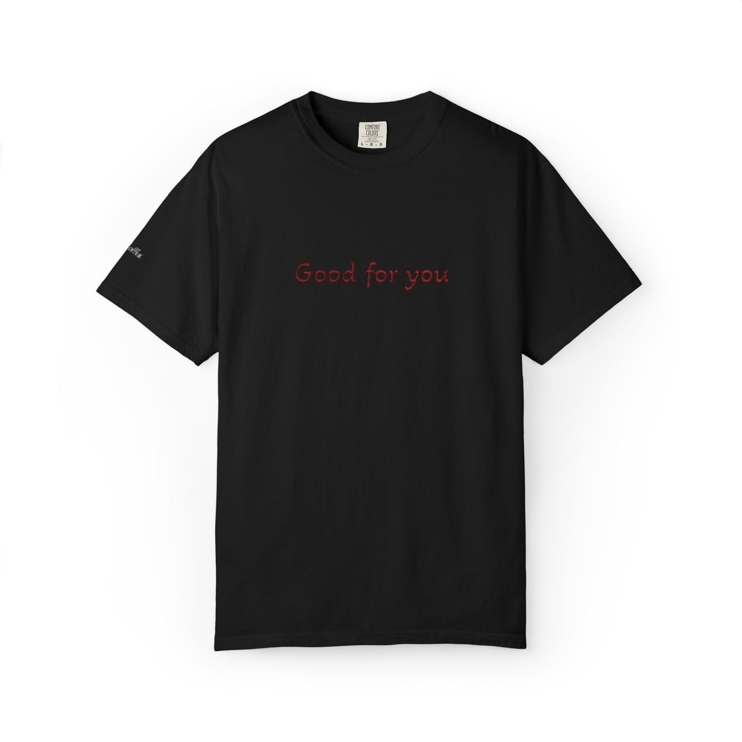 T-Shirt — "Good for you" Embroidery Minimalistic Tee