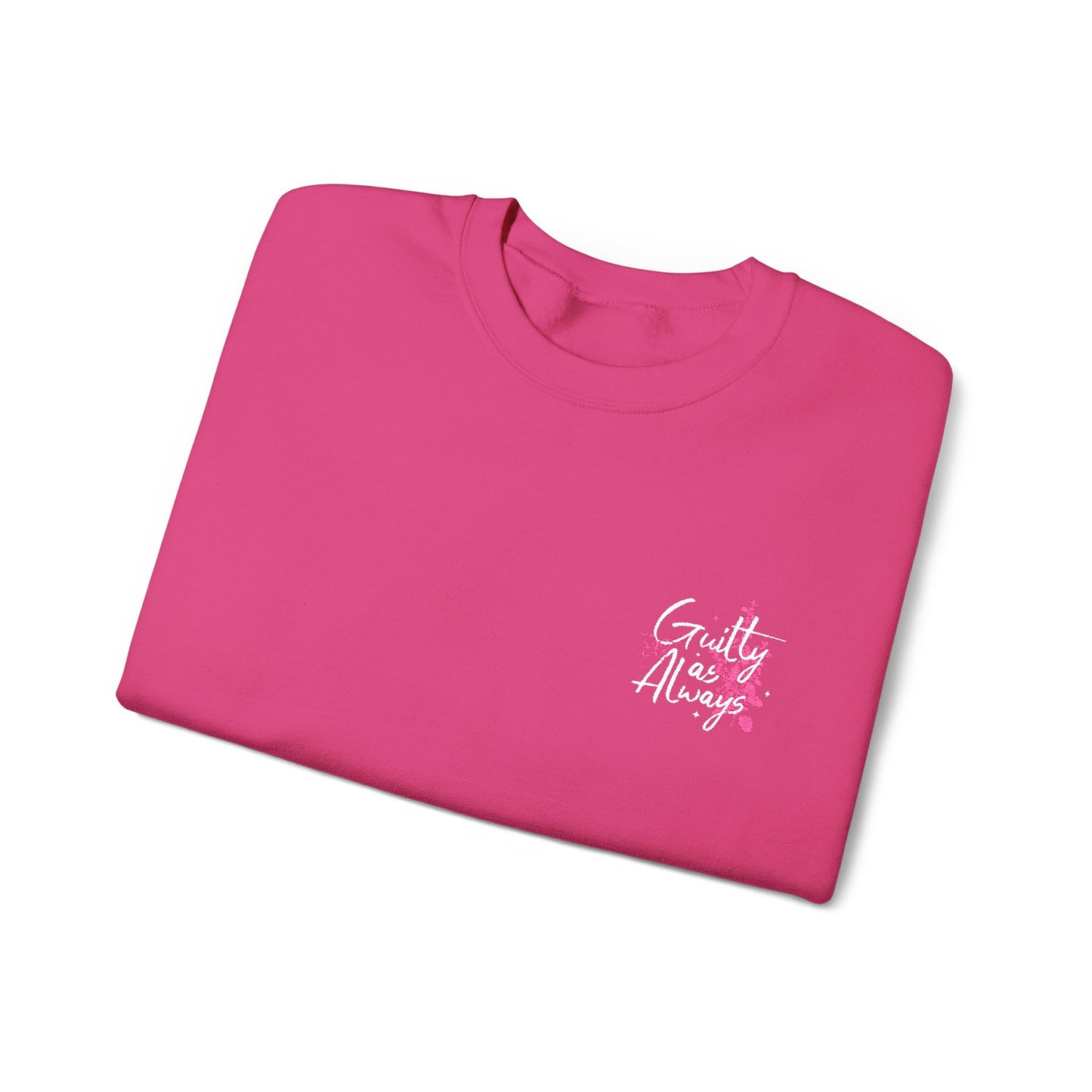 Sweatshirt ‘ Guilty as always’ Embroidery